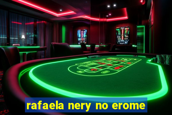 rafaela nery no erome